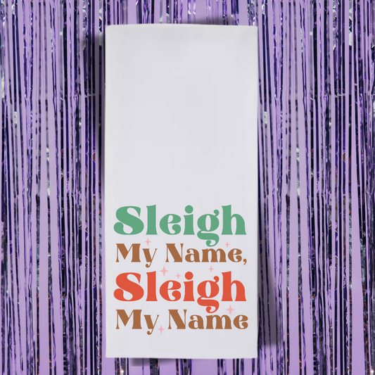 Sleigh My Name Tea Towel