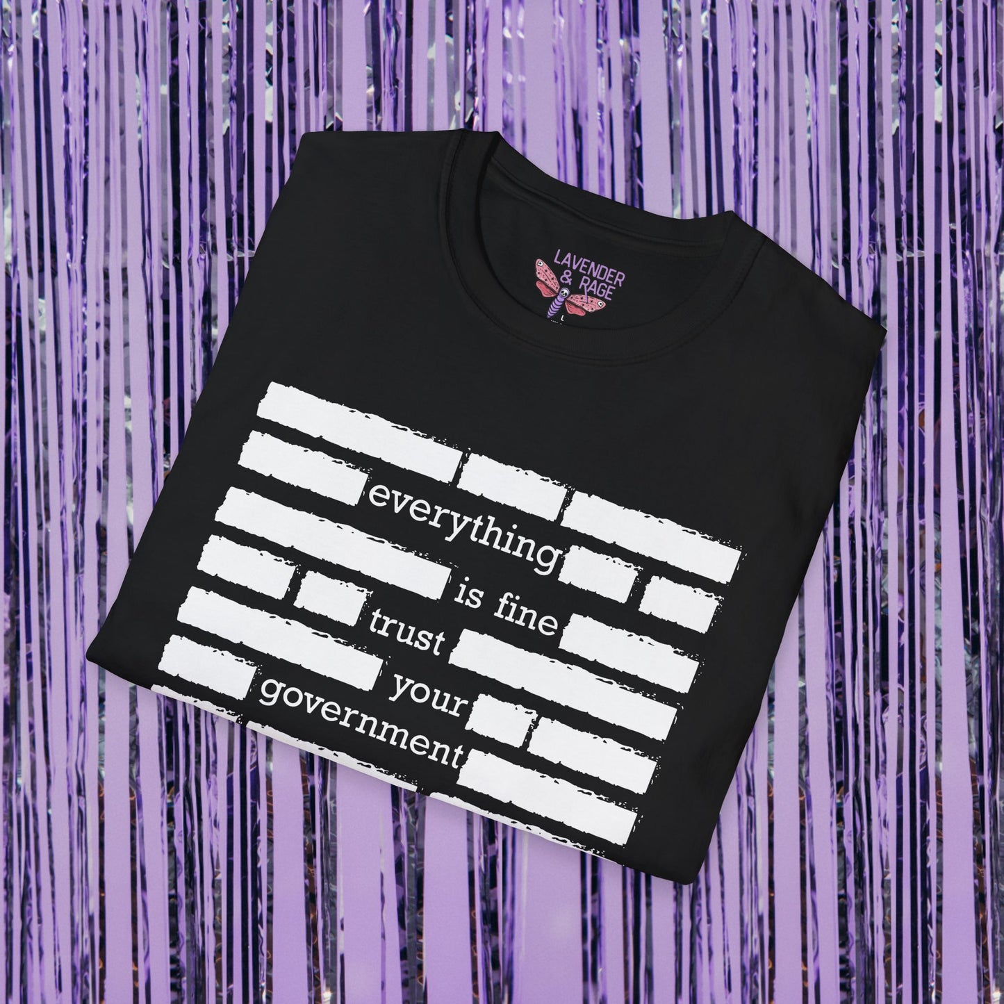 Everything Is Fine Trust Your Government Unisex T-Shirt