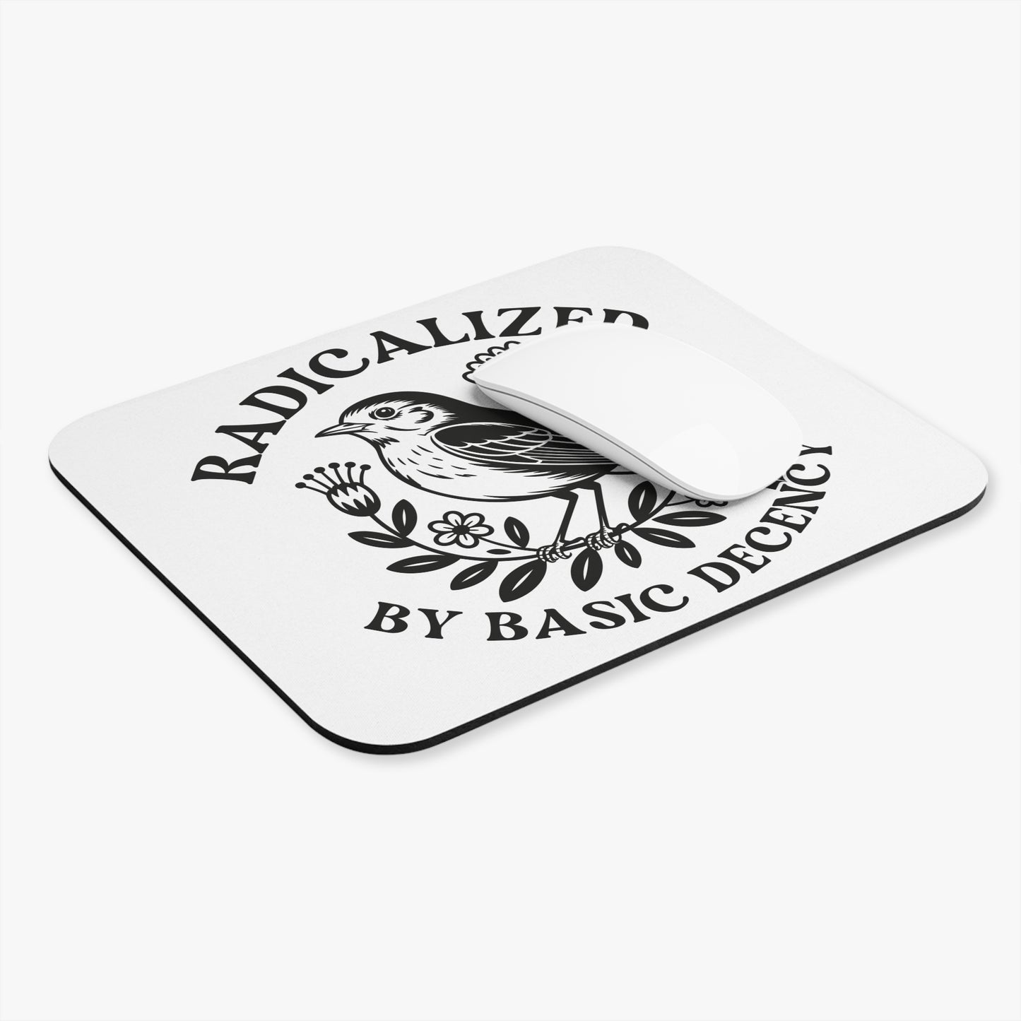 Radicalized by Basic Decency Mouse Pad – Floral Bird Desk Mat