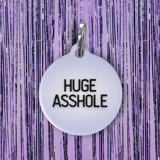 Huge Asshole Pet ID Tag