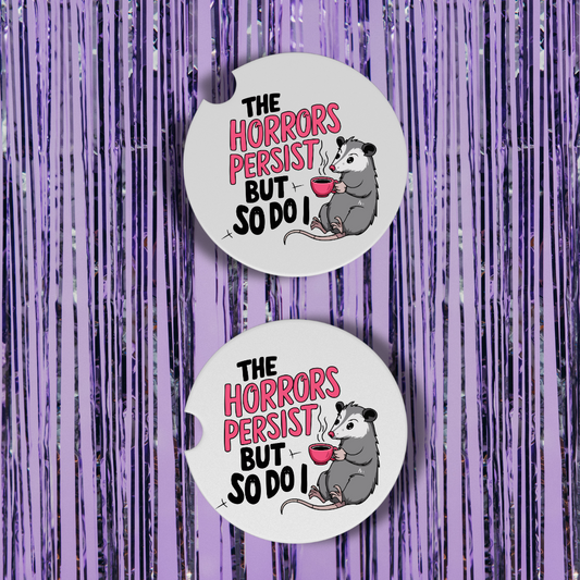 The Horrors Persist But So Do I Neoprene Car Coasters