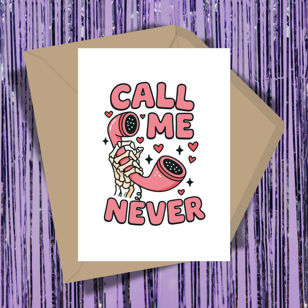 Call Me Never Greeting Card