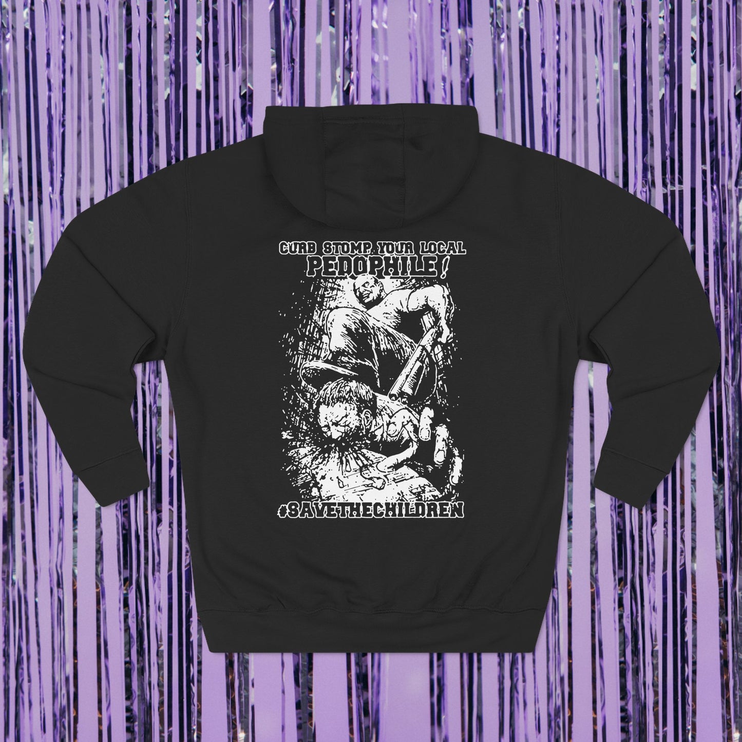 Curbstomp Your Local Pedophile Save The Children Unisex Fleece Pullover Hoodie