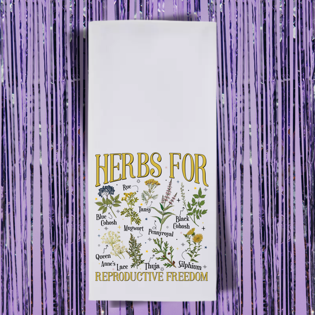 Herbs For Reproductive Freedom Tea Towel