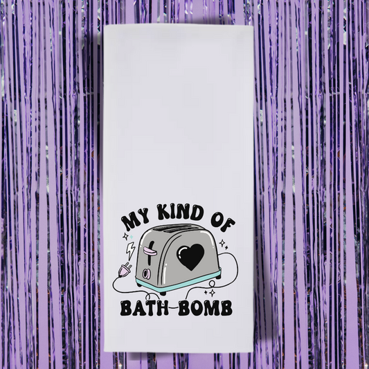 My Kind Of Bath Bomb Tea Towel