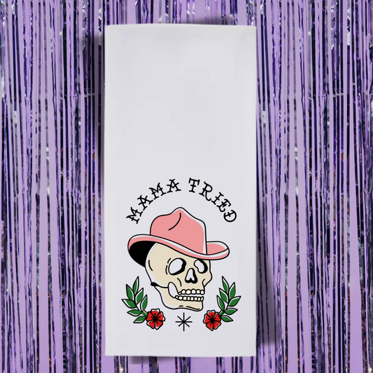 Mama Tried Tea Towel