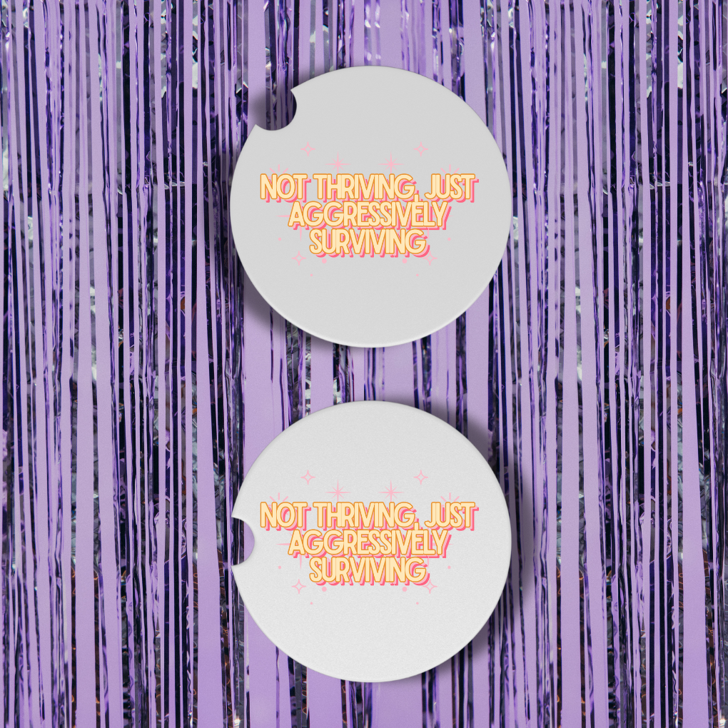 Not Thriving, Just Aggressively Surviving Neoprene Car Coasters