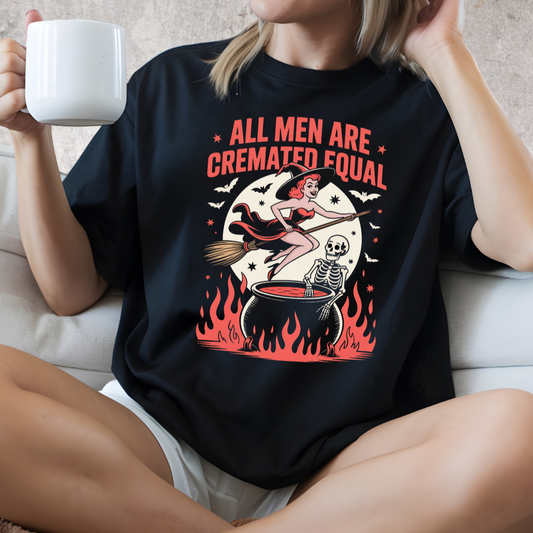 All Men Are Cremated Equal Unisex T Shirt