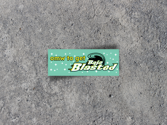 OMW To Get Baja Blasted Bumper Sticker