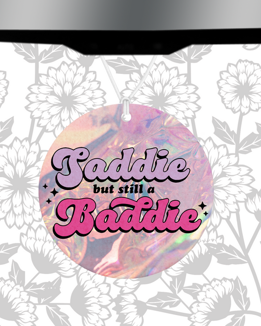 Saddie But A Baddie Car Freshener