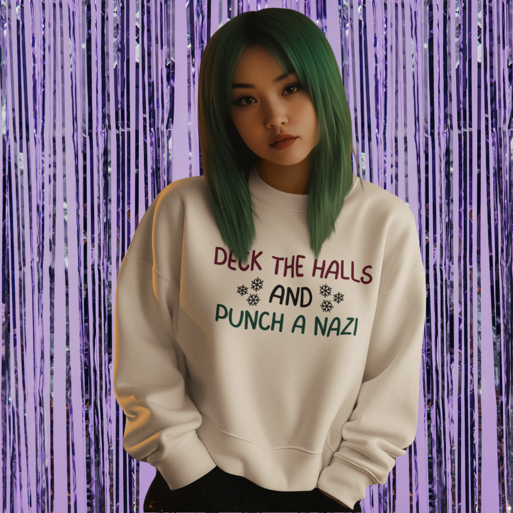 Deck The Halls And Punch A Nazi Crewneck Sweatshirt