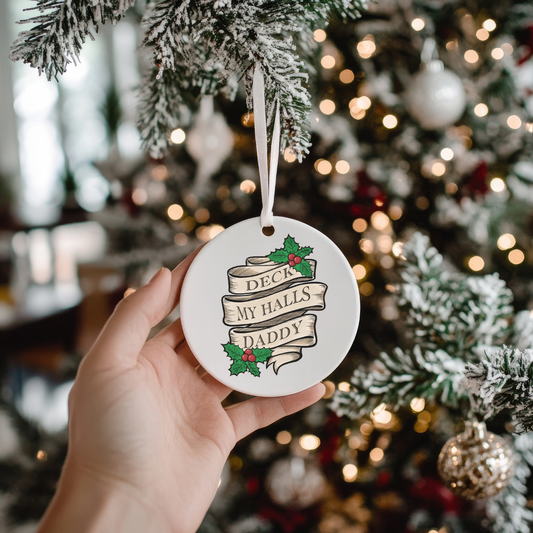 Deck My Halls Daddy Christmas Ornament