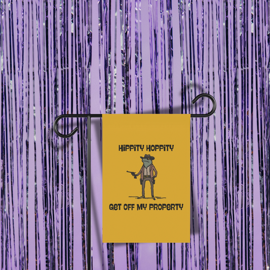 Hippity Hoppity Get Off My Property Garden Flag