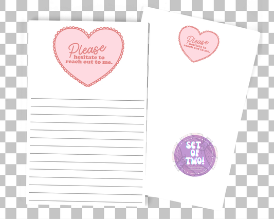 Please Hesistate To Reach Out To Me Notepad Set