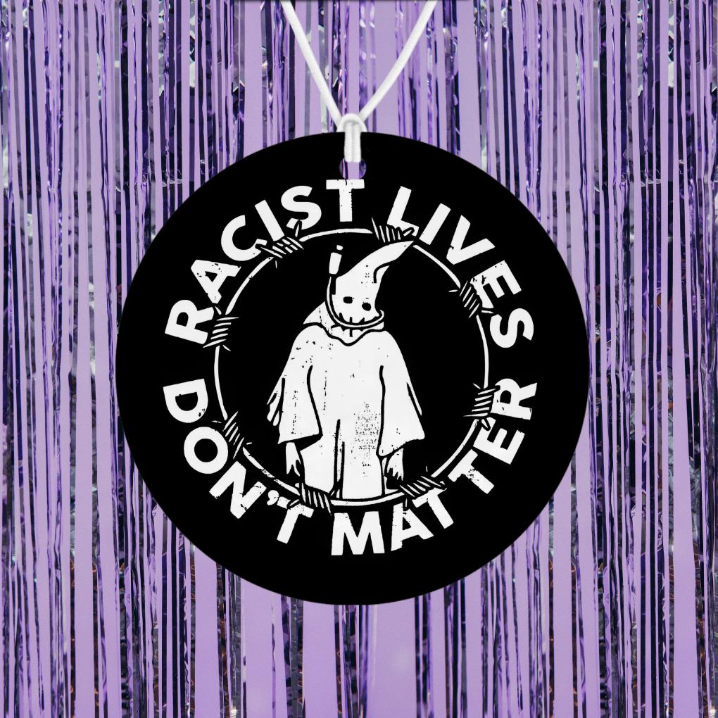 Racist Lives Don't Matter Car Freshener