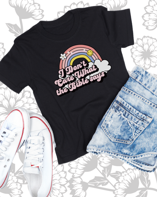 I Don't Care What The Bible Says Unisex T-Shirt