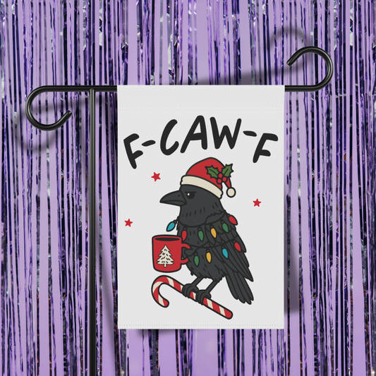 F-Caw-F Garden Flag
