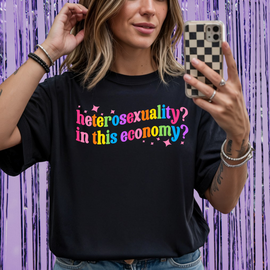 Heterosexuality? In This Economy? Unisex T-Shirt